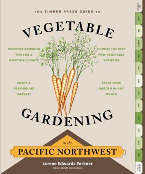 Paperback The Timber Press Guide to Vegetable Gardening in the Pacific Northwest Book