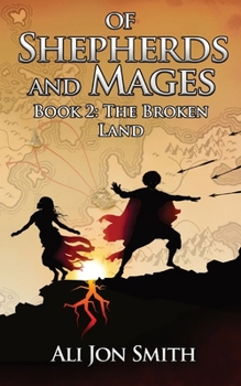 Paperback Of Shepherds and Mages Book 2: The Broken Land Book