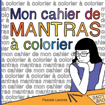 Paperback Mon cahier de Mantras à colorier [French] Book