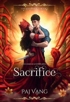 Sacrifice: A YA Paranormal Romance Series with Fated Mates (The Shaman and I)