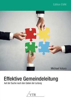 Paperback Effektive Gemeindeleitung: Auf Der Suche Nach Den Gaben Der Leitung [German] Book