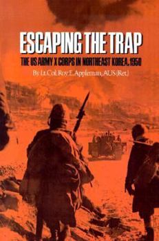 Paperback Escaping the Trap: The US Army X Corps in Northeast Korea, 1950 Book