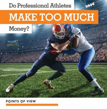 Paperback Do Professional Athletes Make Too Much Money? Book