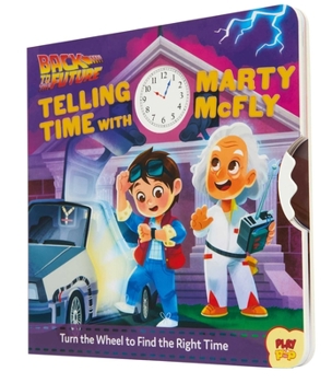 Board book Back to the Future: Telling Time with Marty McFly: (Pop Culture Board Books, Teaching Telling Time, Books about Telling Time) Book