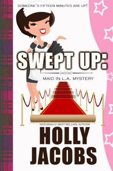 Swept Up - Book #4 of the Maid in LA