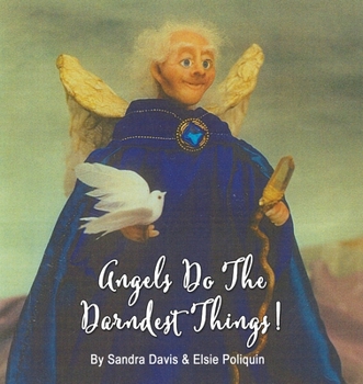 Paperback Angels Do The Darndest Things Book