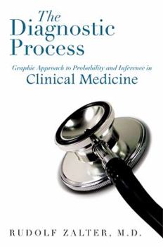 Paperback The Diagnostic Process: Graphic Approach to Probability and Inference in Clinical Medicine Book