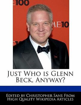 Paperback Just Who Is Glenn Beck, Anyway? Book