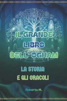 Paperback Il Grande Libro Dell' Ogham: La Storia e gli Oracoli [Italian] Book