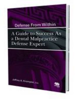 Paperback Defense From Within: A Guide to Success As a Dental Malpractice Defense Expert Book