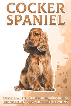 Paperback Cocker Spaniel: Wissenswertes über Hunde für Kinder #19 [German] Book