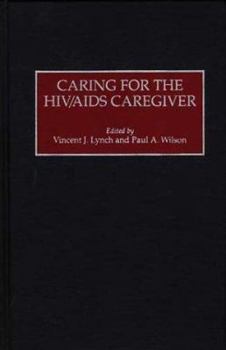 Hardcover Caring for the Hiv/AIDS Caregiver Book
