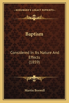 Paperback Baptism: Considered In Its Nature And Effects (1859) Book