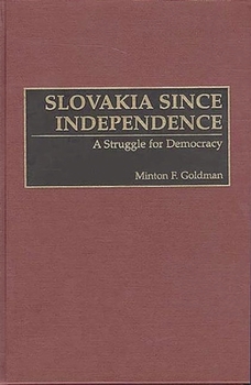 Hardcover Slovakia Since Independence: A Struggle for Democracy Book