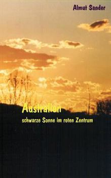 Paperback Australien - Schwarze Sonne im roten Zentrum [German] Book