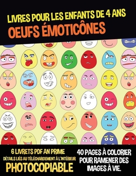 Paperback Livres pour les enfants de 4 ans (Oeufs ?motic?nes) [French] Book