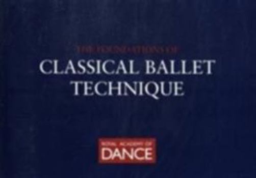The Foundations of Classical Ballet Technique