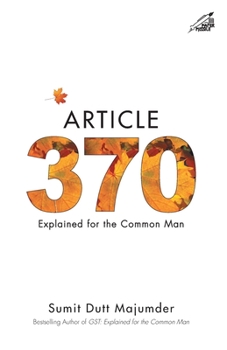 Paperback Article 370: Explained for the Common Man Book