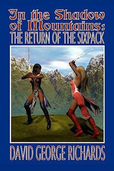 In The Shadow of Mountains: The Return of the Sixpack - Book #2 of the Androktone Trilogy