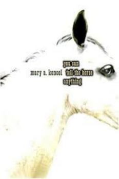 Paperback You Can Tell the Horse Anything Book