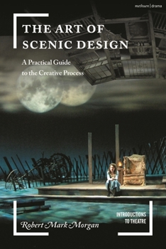 Hardcover The Art of Scenic Design: A Practical Guide to the Creative Process Book