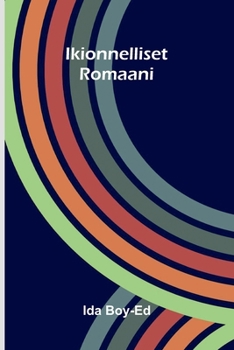 Paperback Ikionnelliset: Romaani (Finnish Edition) [Finnish] Book