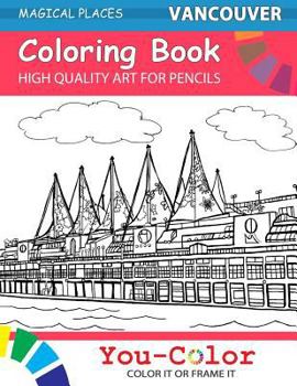 Paperback Vancouver Coloring Book: Magical Places Coloring Books Book