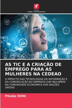 Paperback As Tic E a Criação de Emprego Para as Mulheres Na Cedeao [Portuguese] Book