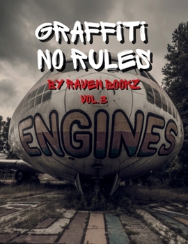 Paperback Graffiti no Rules - Engines (Vol.3) by Raven Bookz Book