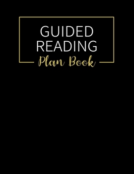 Paperback Guided Reading: Planner with Weekly & Daily Small Group Reading Lesson Plans and Notes Organizer for Teachers Book