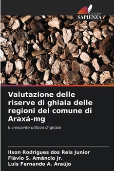Valutazione delle riserve di ghiaia delle regioni del comune di Araxá-mg (Italian Edition)