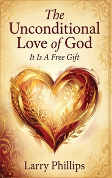 Hardcover The Unconditional Love of God Book