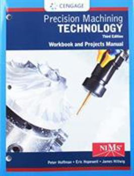 Paperback Student Workbook and Project Manual for Hoffman/Hopewell's Precision Machining Technology Book