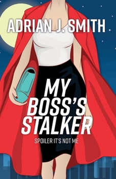 Paperback My Boss's Stalker: Spoiler It's Not Me Book