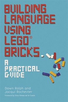 Paperback Building Language Using Lego(r) Bricks: A Practical Guide Book