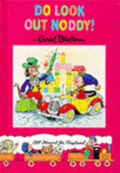 Do Look Out Noddy - Book #15 of the Noddy