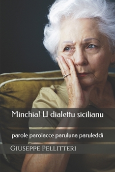 Paperback Minchia! U dialettu sicilianu: parole parolacce paruluna paruleddi. [Italian] Book