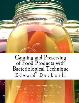Paperback Canning and Preserving of Food Products with Bacteriological Technique Book