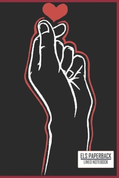 K-Pop Heart Hand love Symbol Notebook/Kpop Heart Korean Love Music:: 100 Pages 6"x 9" Lined Notebook For School Work Planner Journal Diary