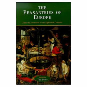 Paperback The Peasantries of Europe: From the Fourteenth to the Eighteenth Centuries Book