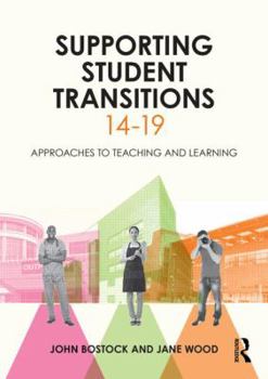 Paperback Supporting Student Transitions 14-19: Approaches to Teaching and Learning Book