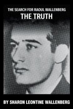 Paperback The Search for Raoul Wallenberg the Truth Book