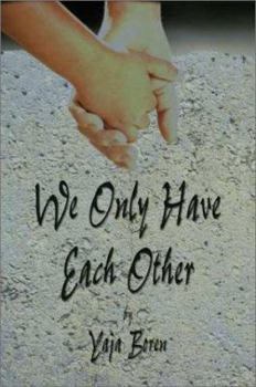 Paperback We Only Have Each Other Book