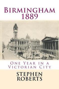 Paperback Birmingham 1889: One Year in a Victorian City Book