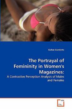 Paperback The Portrayal of Femininity in Women's Magazines Book