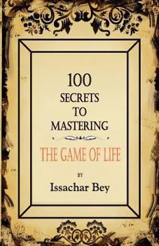 Paperback 100 Secrets to Mastering the Game of Life Book