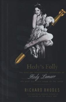 Hardcover Hedy's Folly: The Life and Breakthrough Inventions of Hedy Lamarr, the Most Beautiful Woman in the World Book
