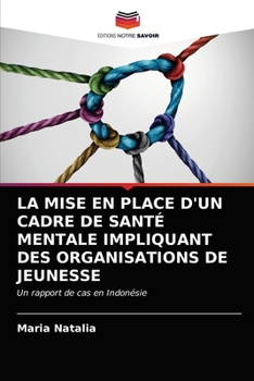 Paperback La Mise En Place d'Un Cadre de Santé Mentale Impliquant Des Organisations de Jeunesse [French] Book