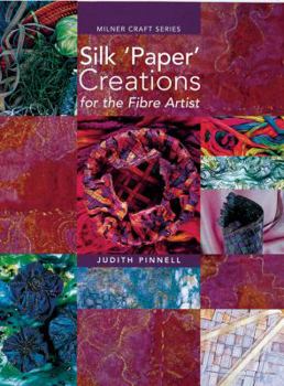 Paperback Silk 'Paper' Creations for the Fibre Artist Book