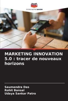 Paperback Marketing Innovation 5.0: tracer de nouveaux horizons [French] Book